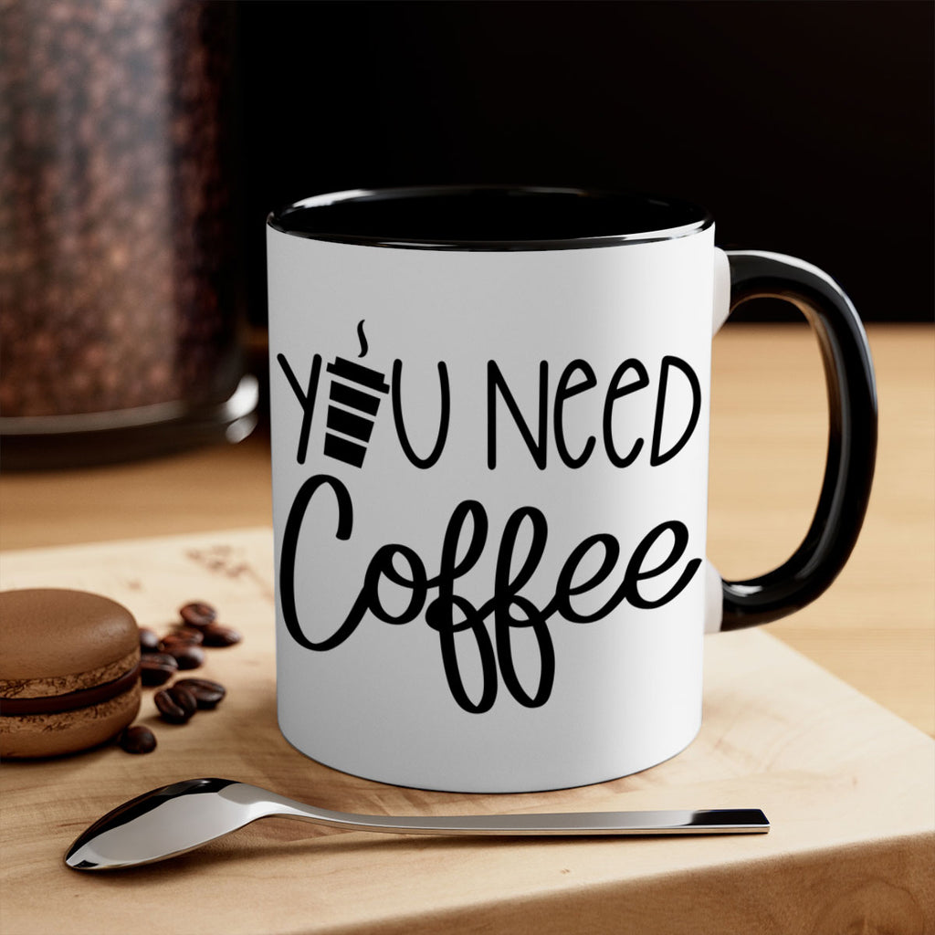 you need coffee 6#- coffee-Mug / Coffee Cup