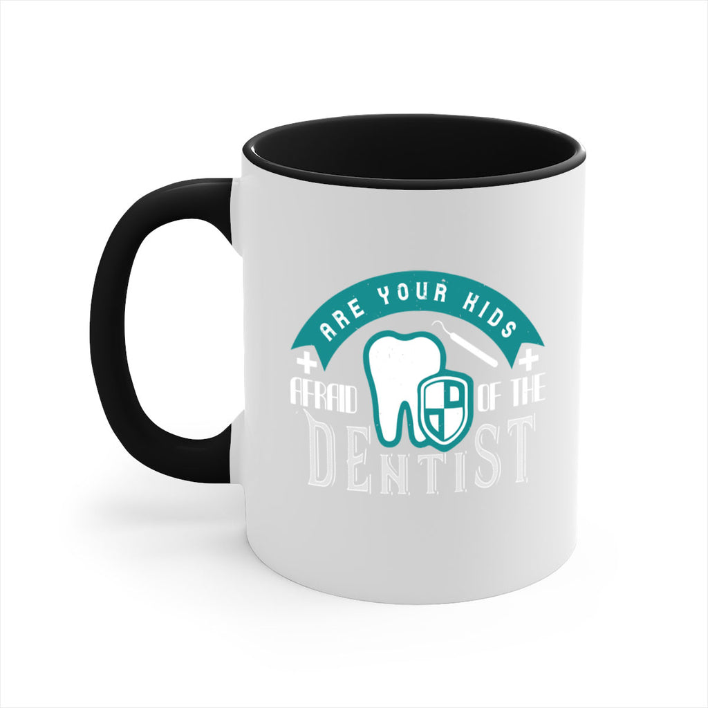 Are your kids afraid of the Dentist Style 6#- dentist-Mug / Coffee Cup
