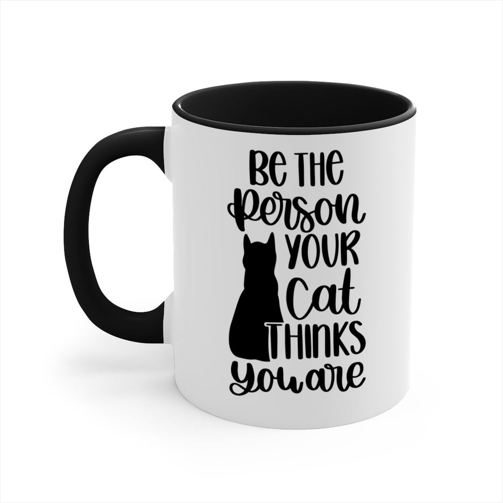 Be The Person Your Cat Style 78#- cat-Mug / Coffee Cup