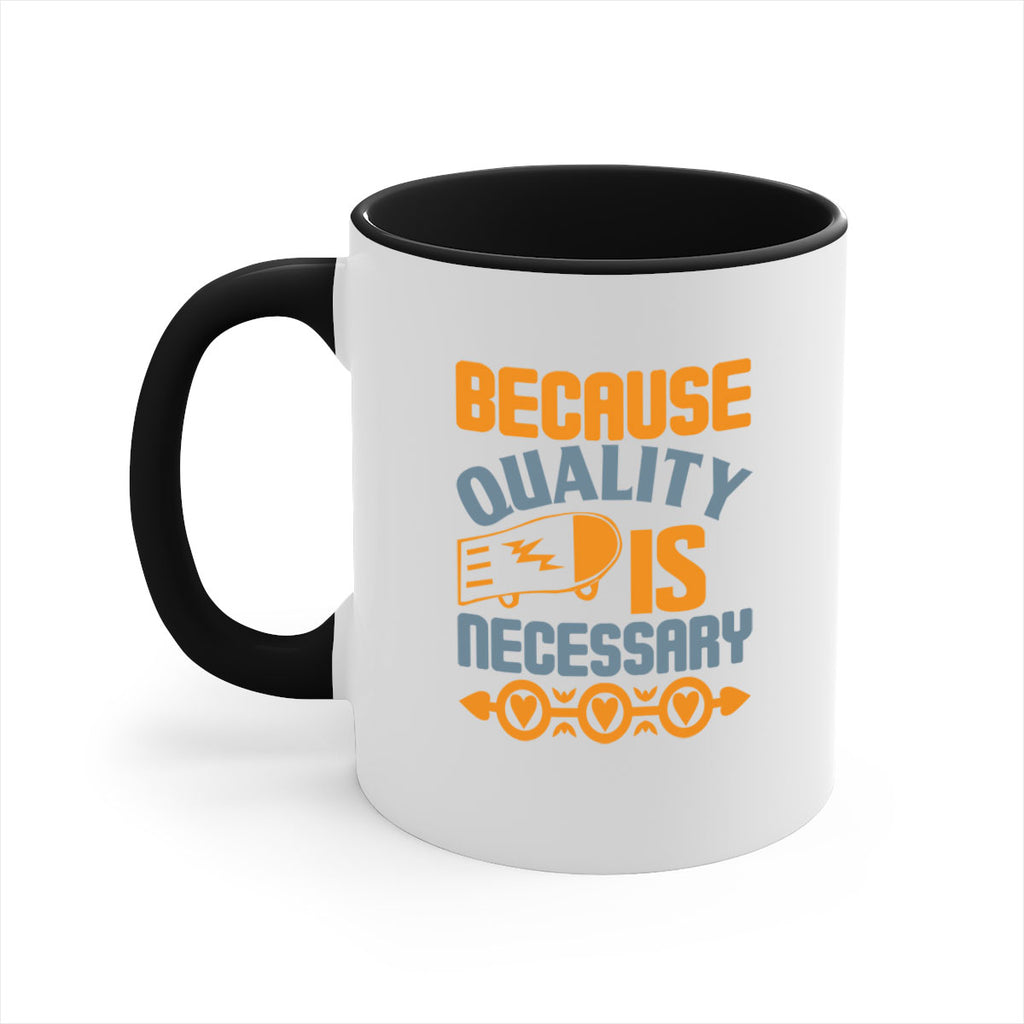 Because quality is Necessary Style 48#- cleaner-Mug / Coffee Cup