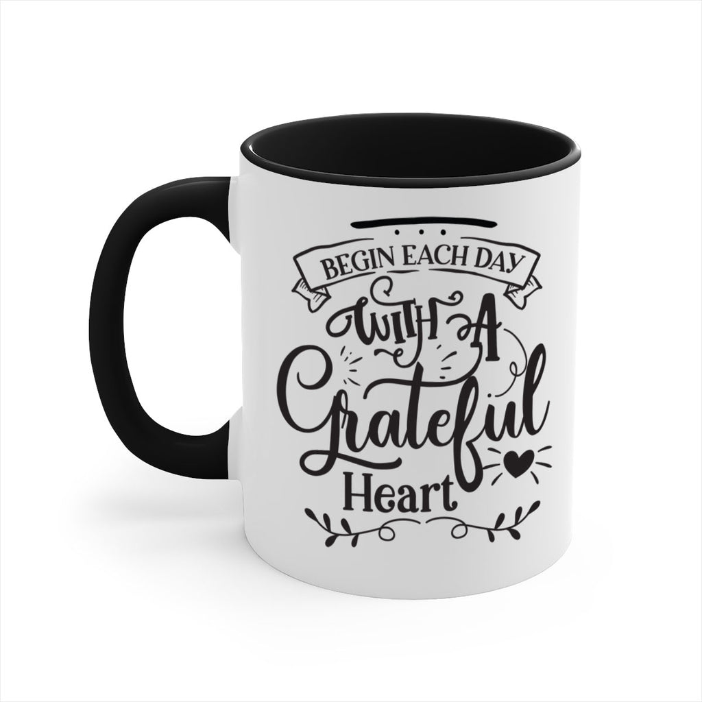 Begin Each Day With A Grateful Heart Style 139#- motivation-Mug / Coffee Cup