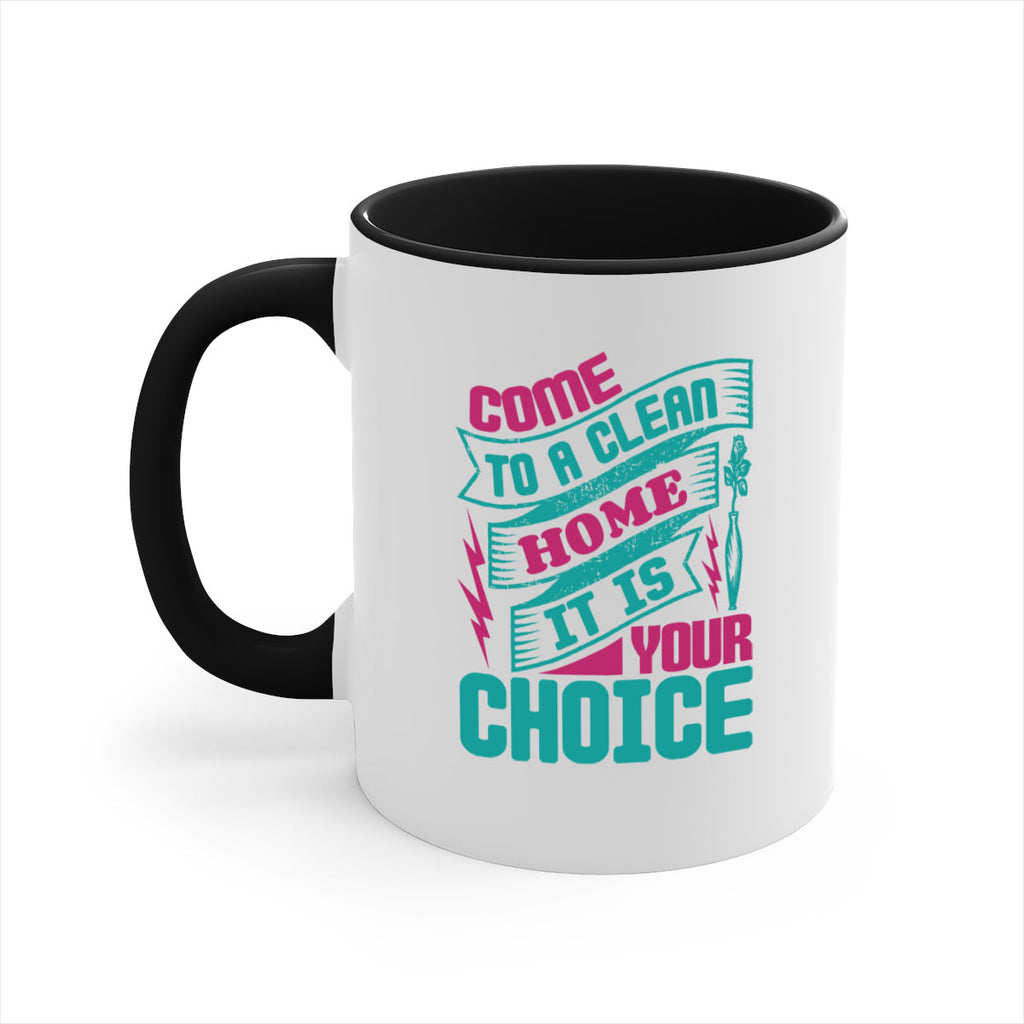Come clean a home it is your choice Style 35#- cleaner-Mug / Coffee Cup