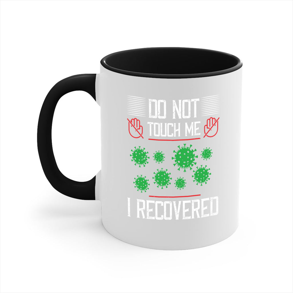 Dont Touch Me I Recovered Style 55#- corona virus-Mug / Coffee Cup