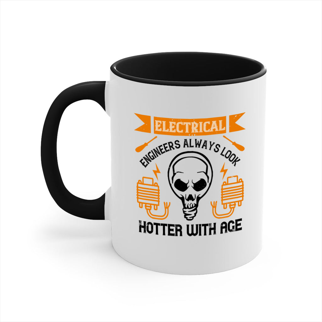 Electrical engineers always look hotter with age Style 58#- electrician-Mug / Coffee Cup
