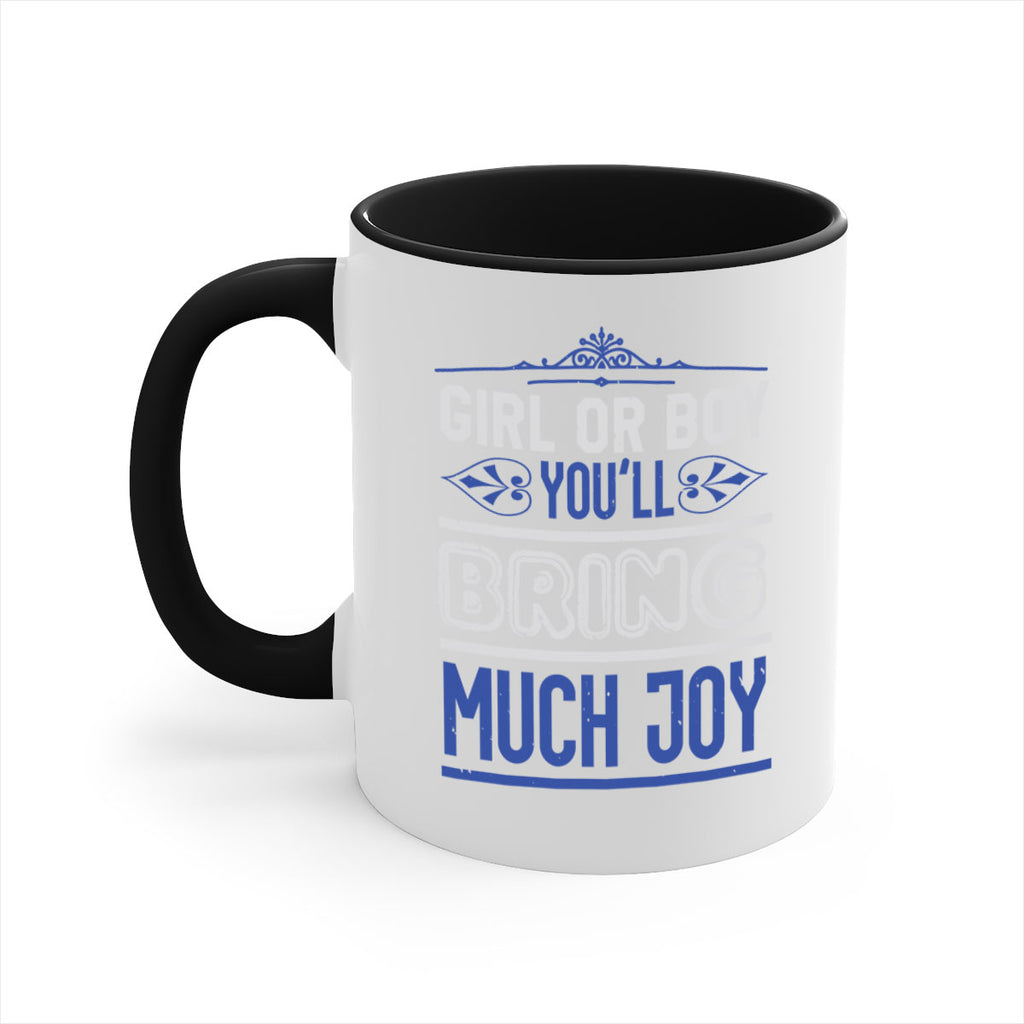 Gilr or boy you bring much joy Style 40#- baby shower-Mug / Coffee Cup