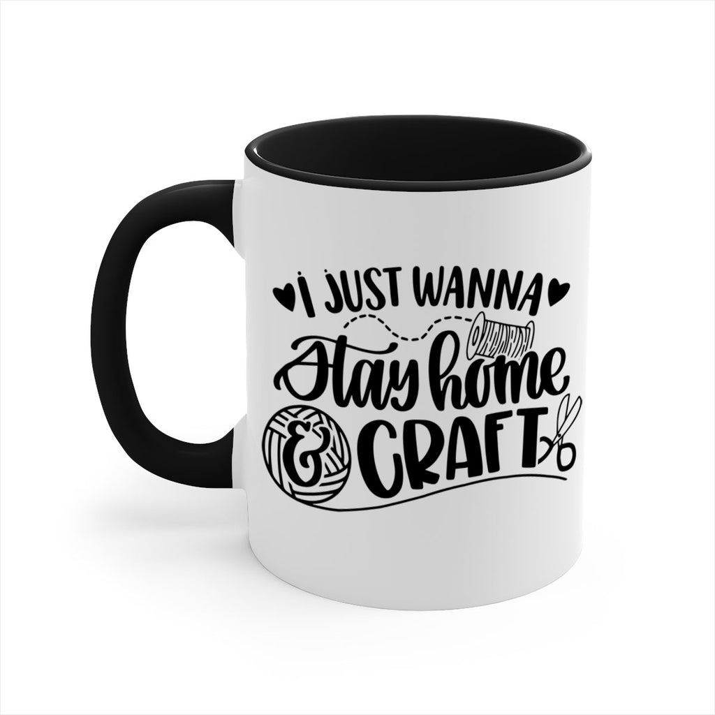 I Just Wanna Stay Home Craft 21#- crafting-Mug / Coffee Cup