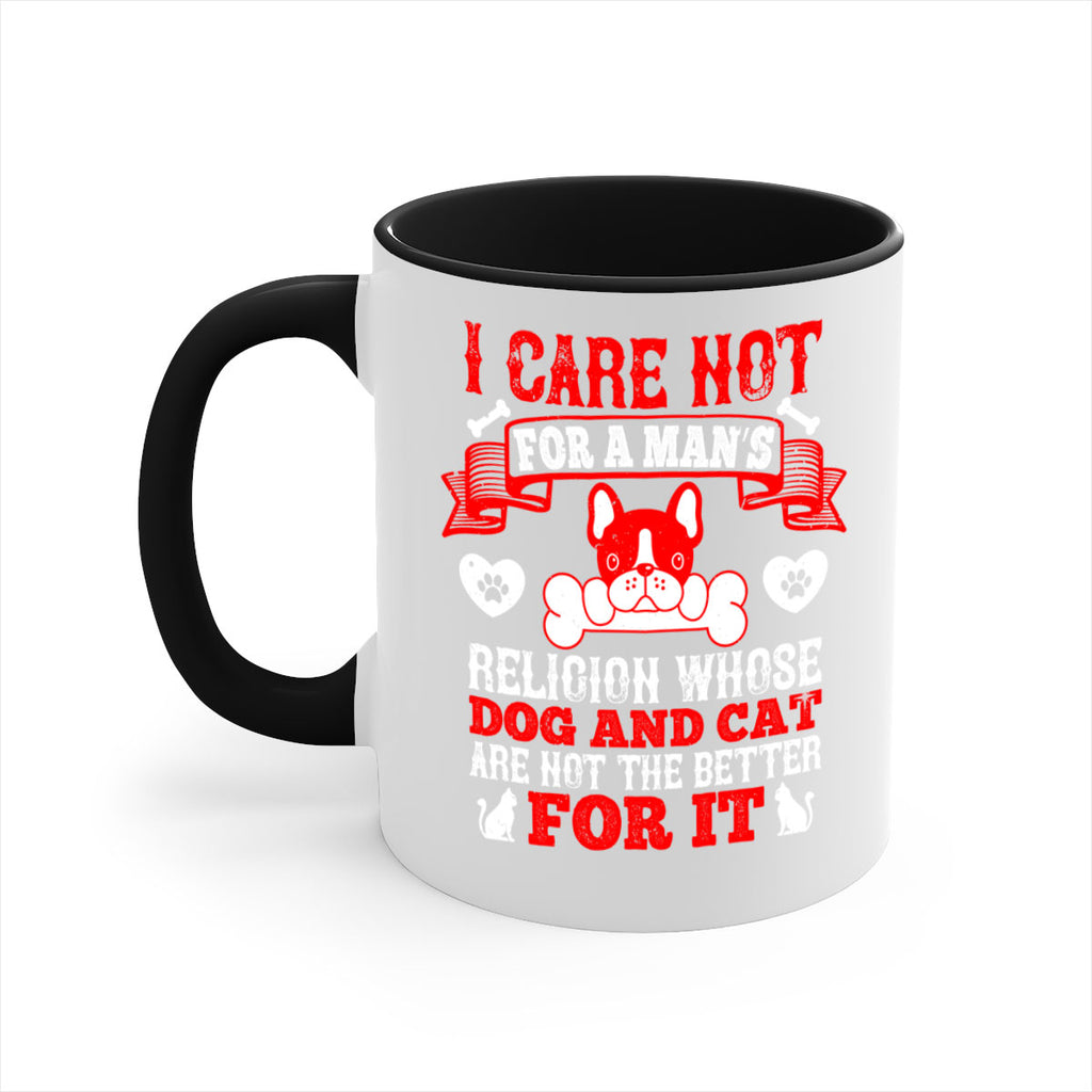 I care not for a man’s religion whose dog and cat are not the better for it Style 195#- Dog-Mug / Coffee Cup