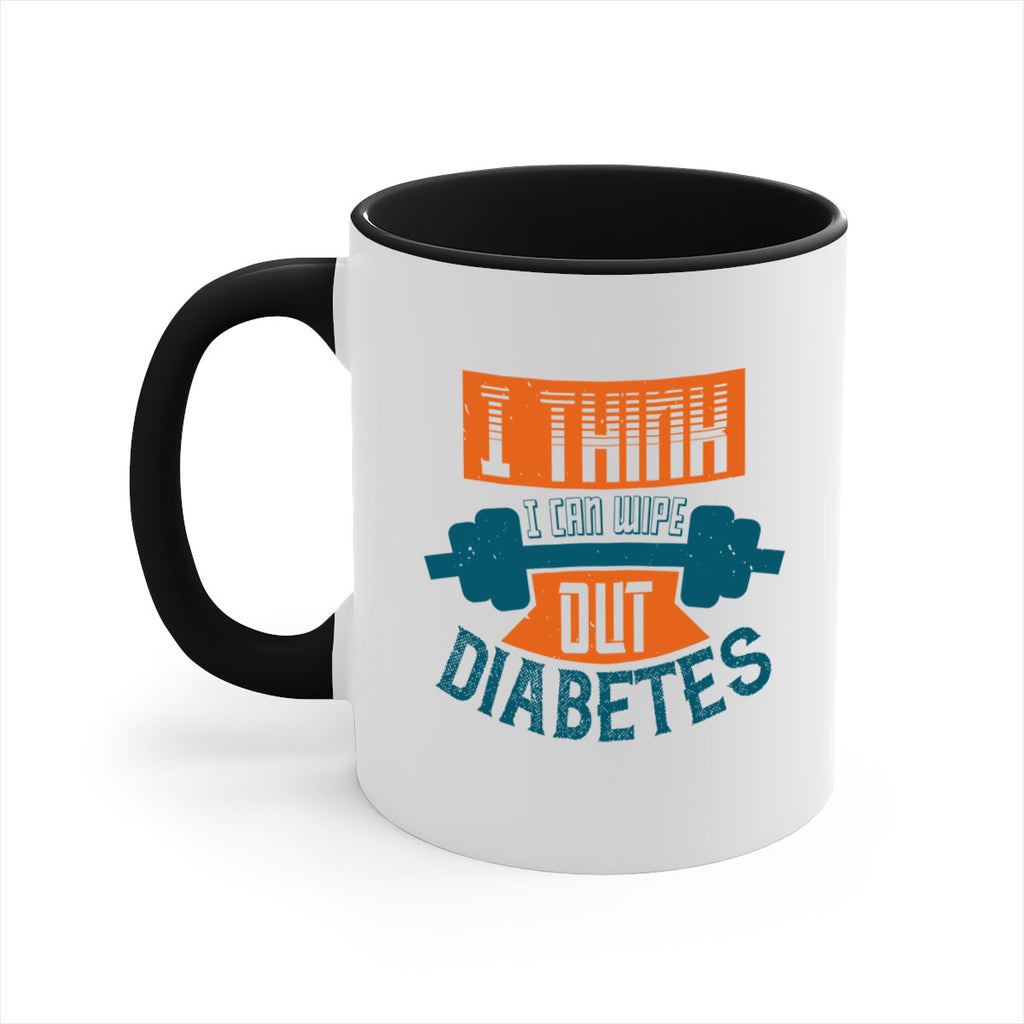 I think I can wipe out diabetes Style 30#- diabetes-Mug / Coffee Cup