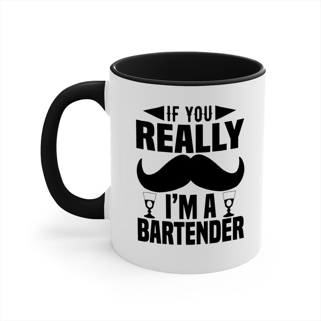If you really Style 15#- bartender-Mug / Coffee Cup