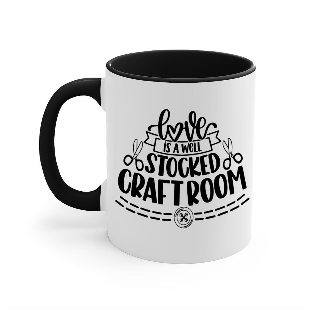 Love Is A Well Stocked 13#- crafting-Mug / Coffee Cup