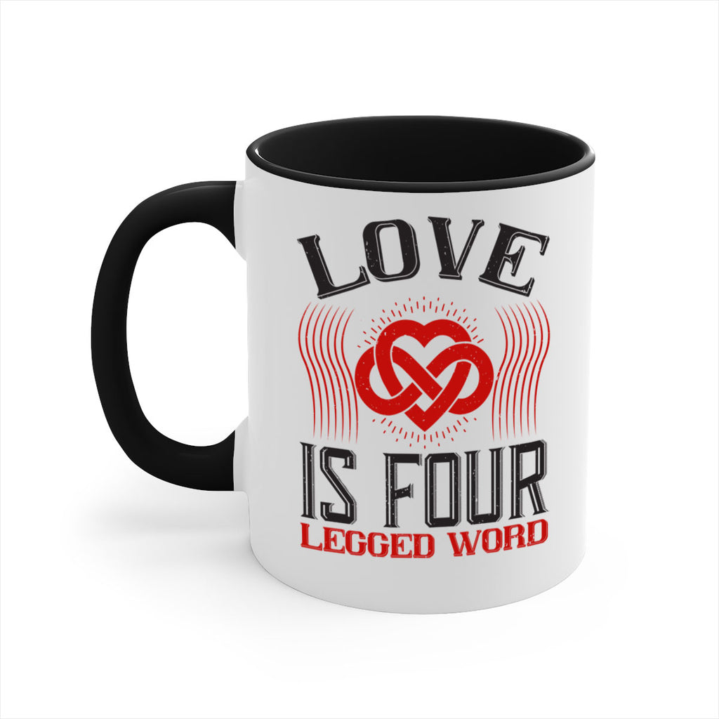 Love Is Four Legged Word Style 167#- Dog-Mug / Coffee Cup