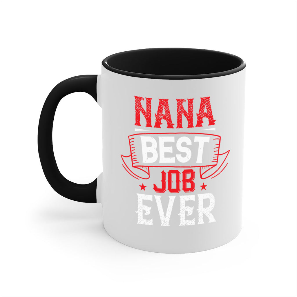 NANA BEST JOB EVER 11#- grandma-Mug / Coffee Cup