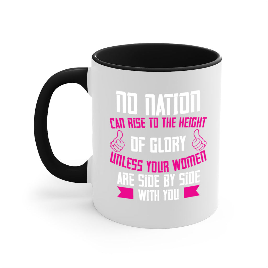No nation can rise to the height of glory unless your women are side by Style 45#- World Health-Mug / Coffee Cup