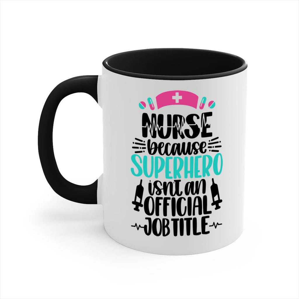 Nurse Because Superhero Style Style 118#- nurse-Mug / Coffee Cup