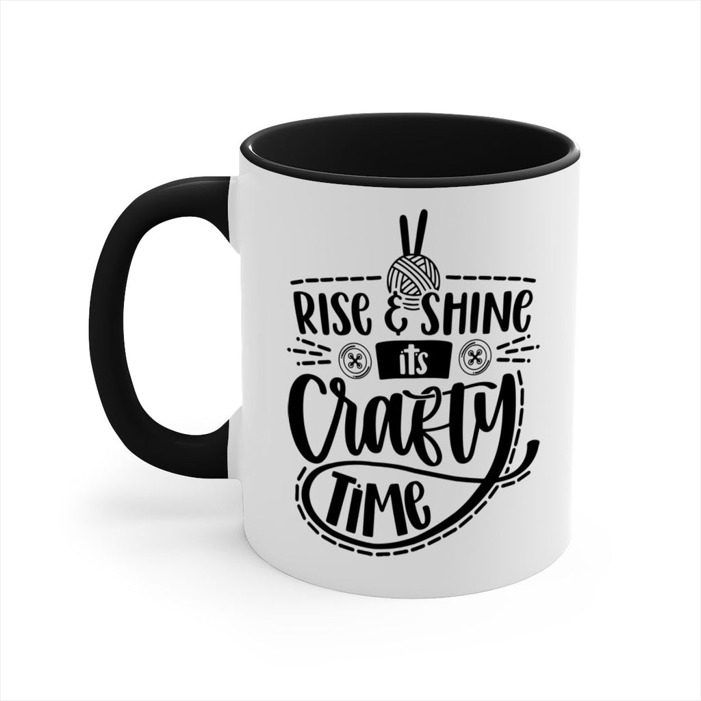 Rise Shine Its Crafty Time 9#- crafting-Mug / Coffee Cup