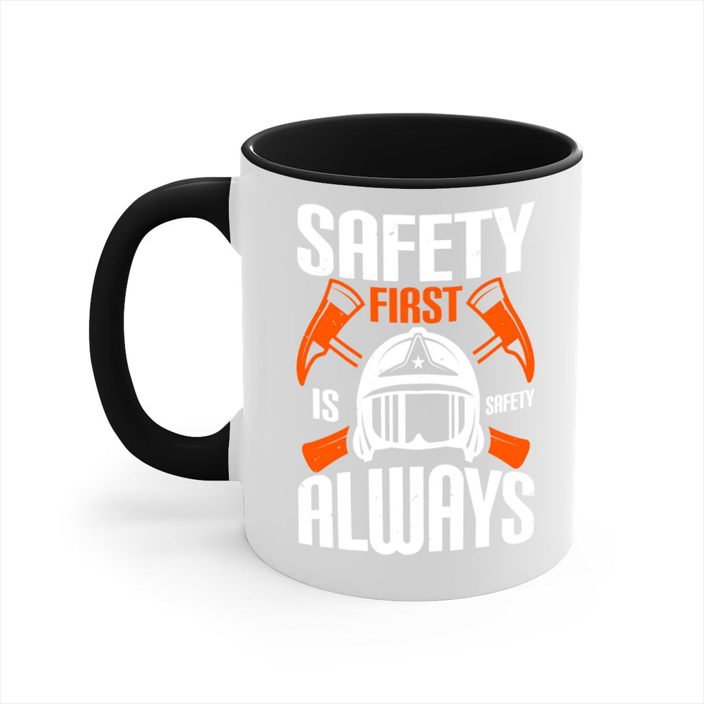 Safety First” is “Safety Always Style 38#- fire fighter-Mug / Coffee Cup