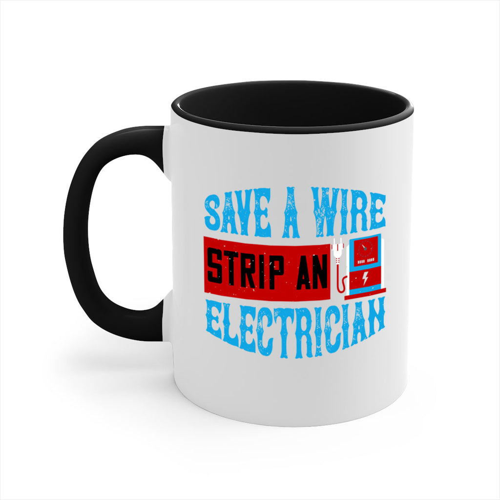 Save a wire strip an electrician Style 13#- electrician-Mug / Coffee Cup