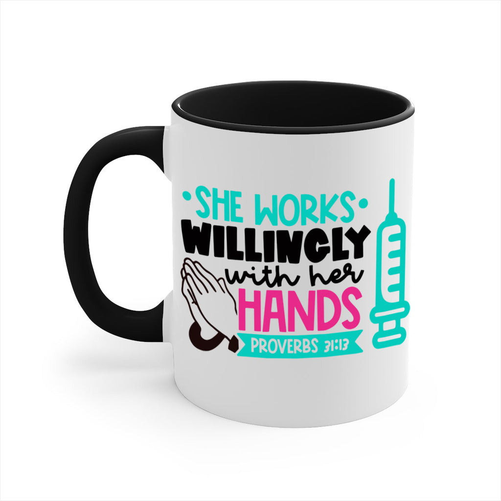 She Works Willingly With Her Hands Proverbs Style Style 41#- nurse-Mug / Coffee Cup