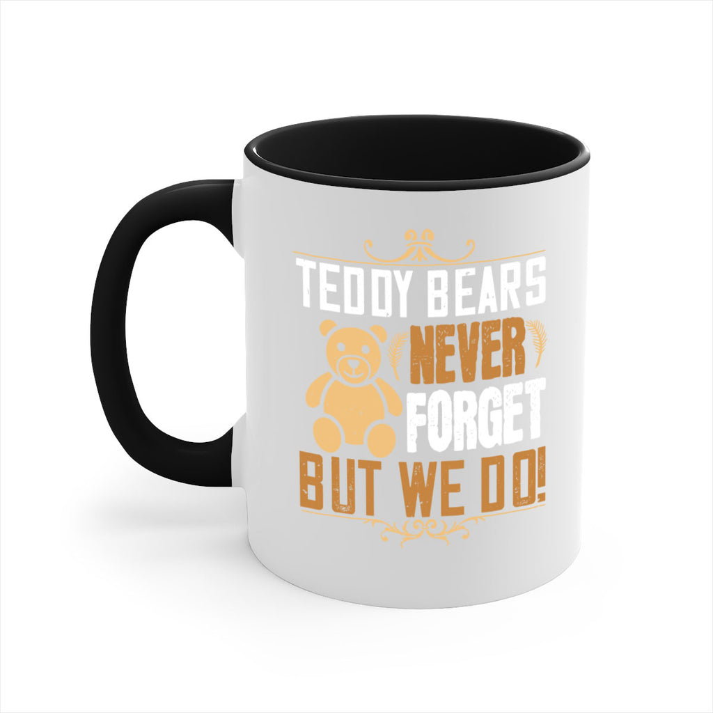 Teddy Bears never forget, but we do! 29#- bear-Mug / Coffee Cup