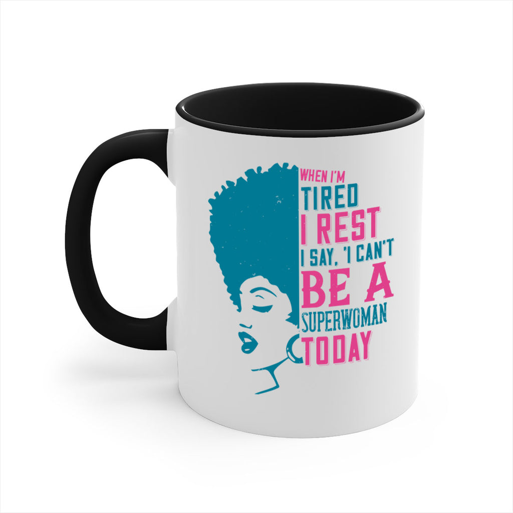 When Im tired I rest I say I cant be a superwoman today Style 11#- Afro - Black-Mug / Coffee Cup
