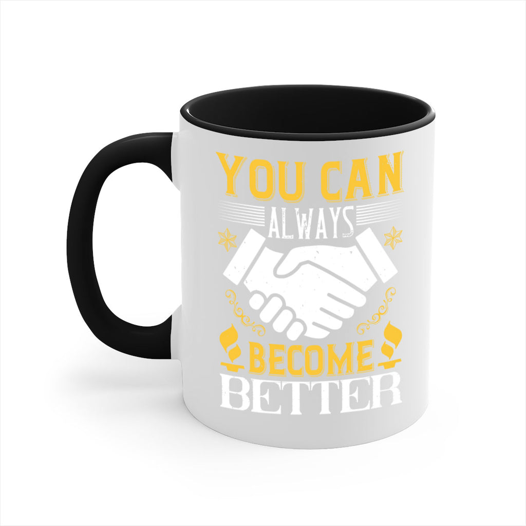 You can always become better Style 9#- dentist-Mug / Coffee Cup