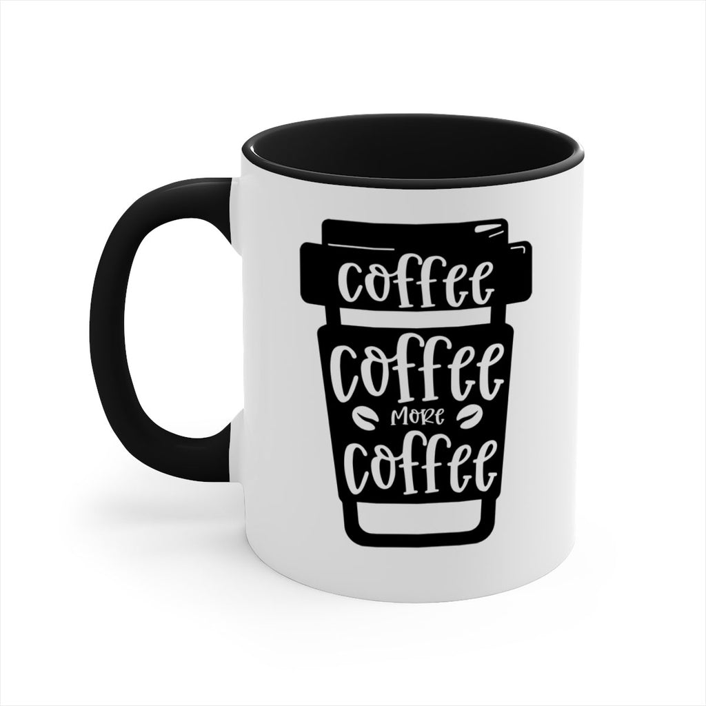 coffee coffee more coffee 166#- coffee-Mug / Coffee Cup