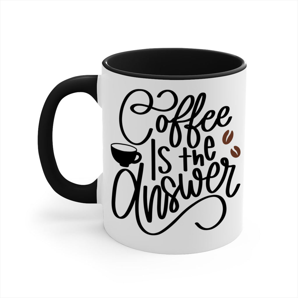 coffee is the answer 152#- coffee-Mug / Coffee Cup