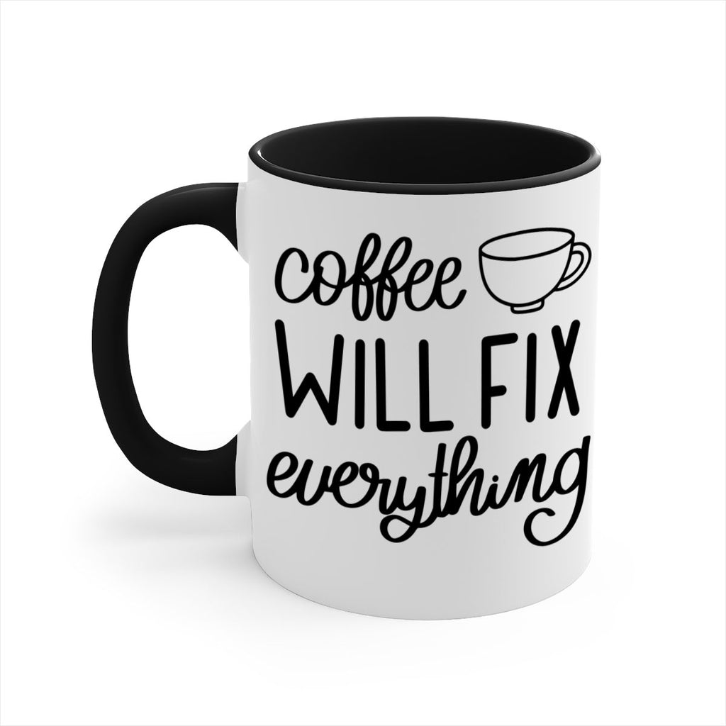 coffee will fix everything 135#- coffee-Mug / Coffee Cup