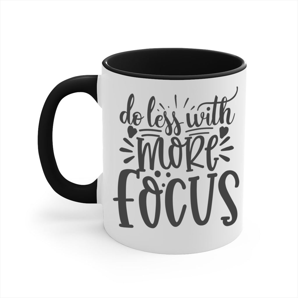 do less with more focus Style 127#- motivation-Mug / Coffee Cup