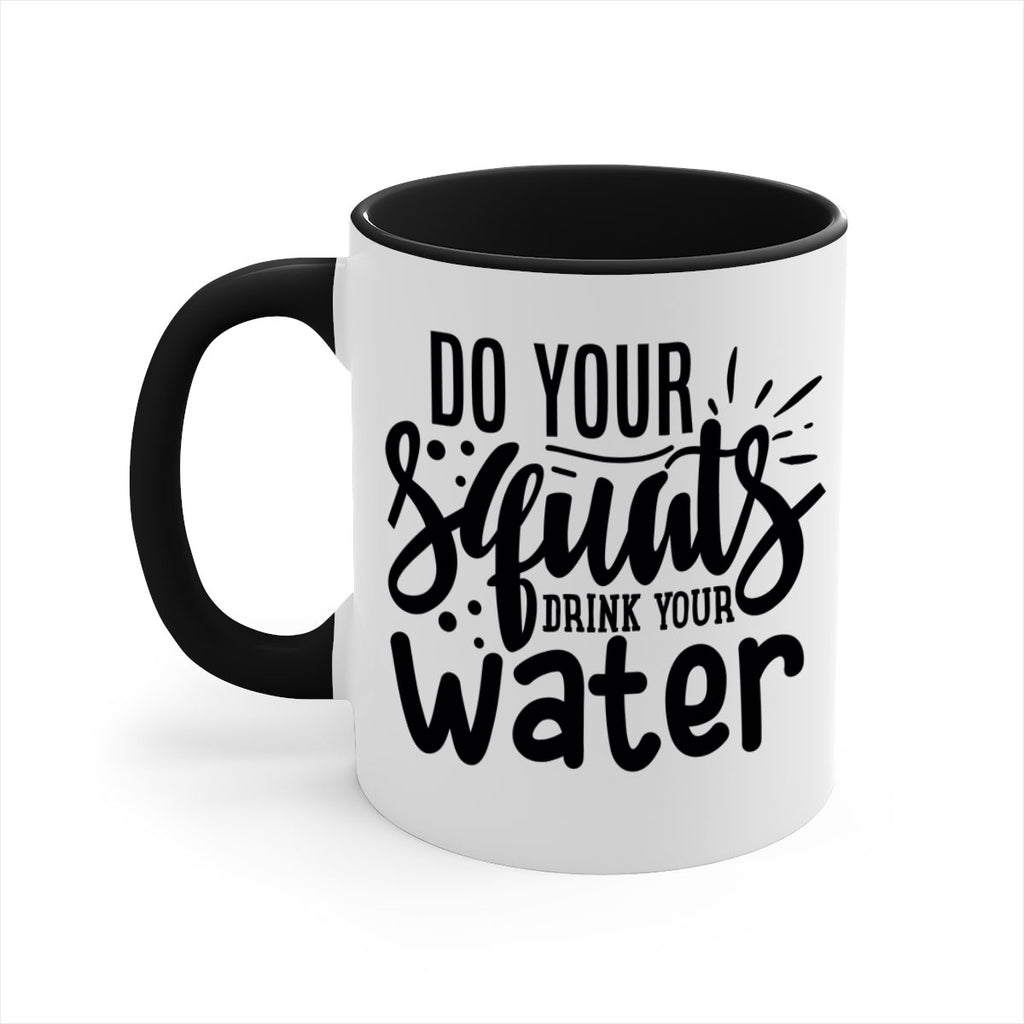 do your squats drink your water 48#- gym-Mug / Coffee Cup