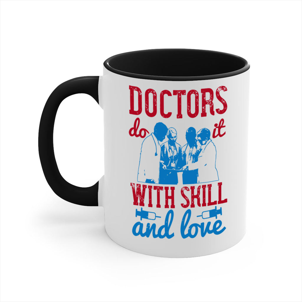 doctors do it with skill and love Style 2#- medical-Mug / Coffee Cup