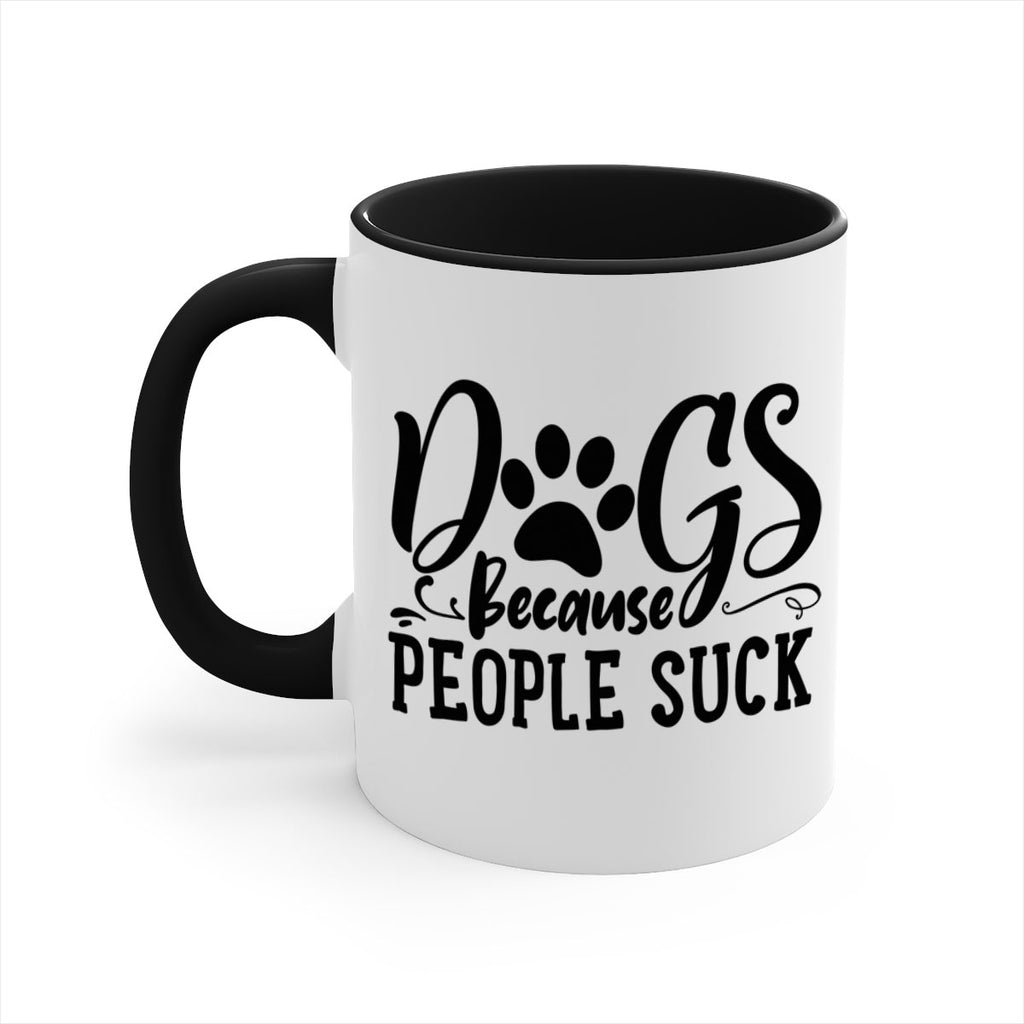 dogs because people suck Style 91#- Dog-Mug / Coffee Cup