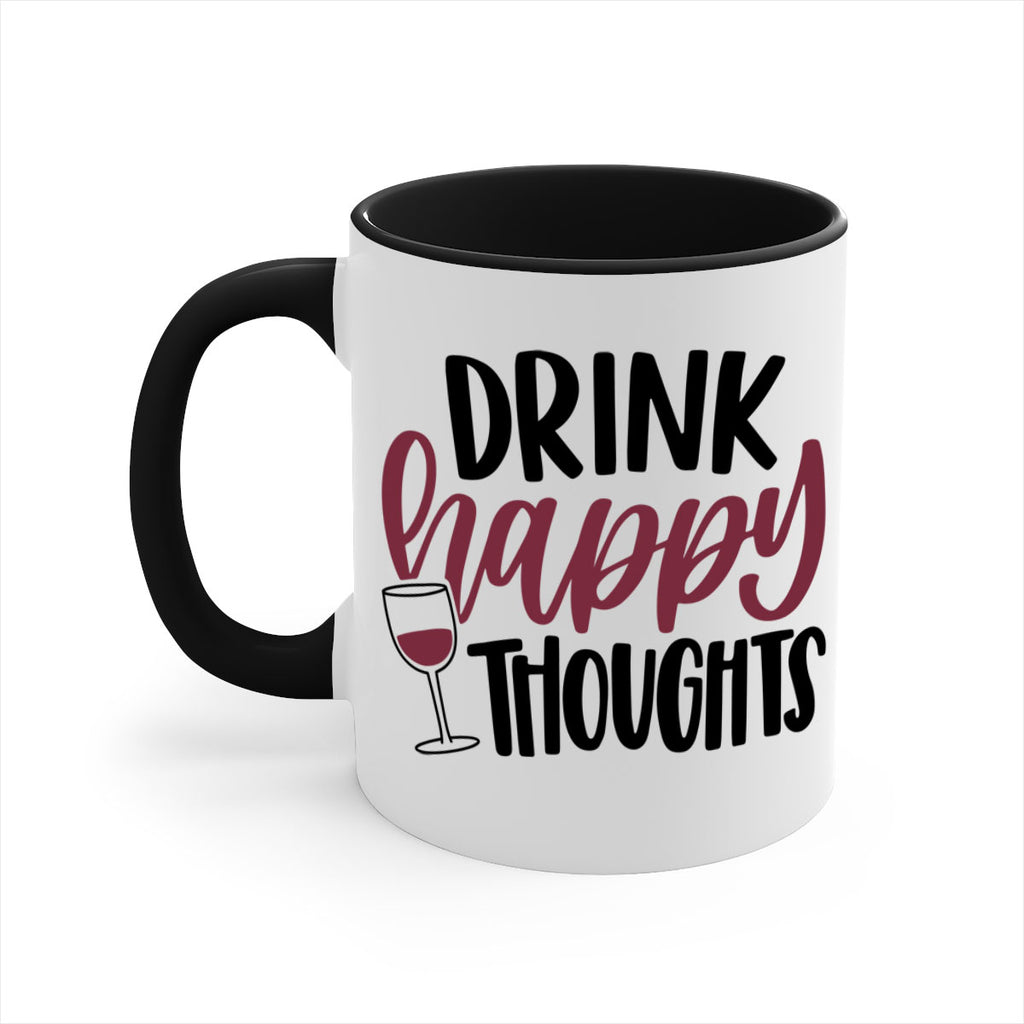 drink happy thoughts 58#- wine-Mug / Coffee Cup