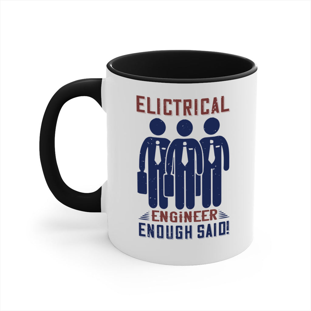 electrical engineer enough said Style 71#- engineer-Mug / Coffee Cup