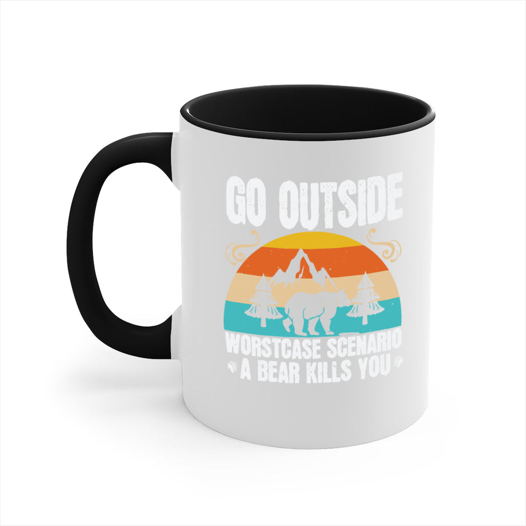 go outside worst case scenario a bear kills you  54#- bear-Mug / Coffee Cup
