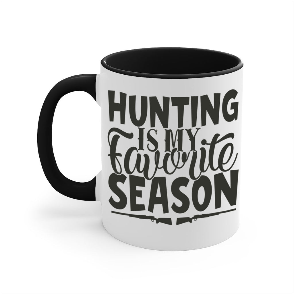 hunting is my favorite season 25#- hunting-Mug / Coffee Cup
