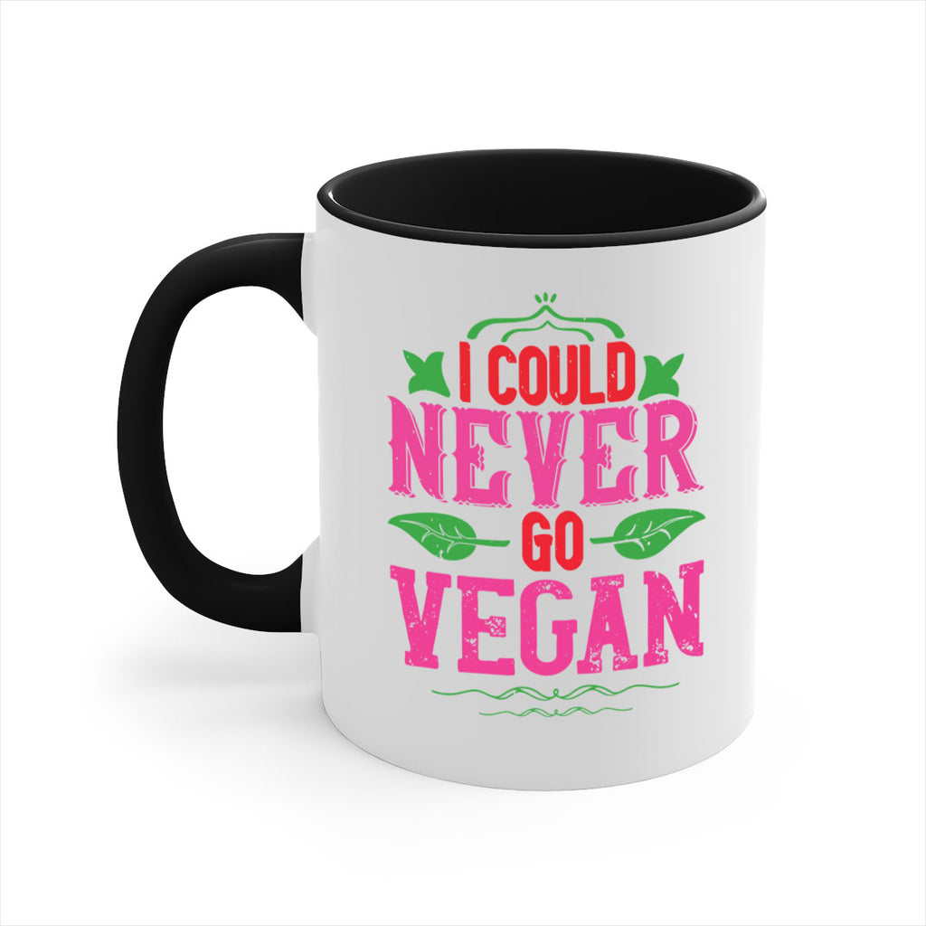 i could never go vegan 133#- vegan-Mug / Coffee Cup