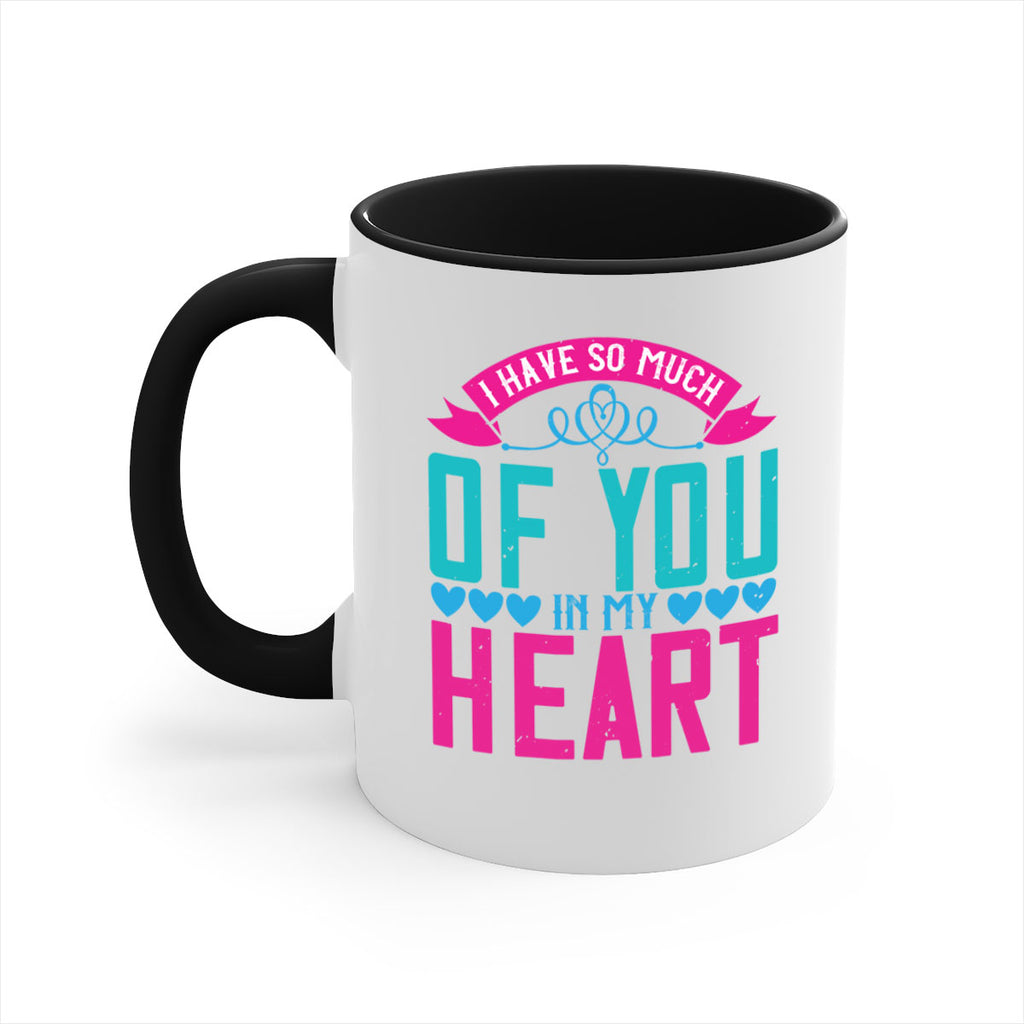 i have so much of you in my heart 161#- mom-Mug / Coffee Cup