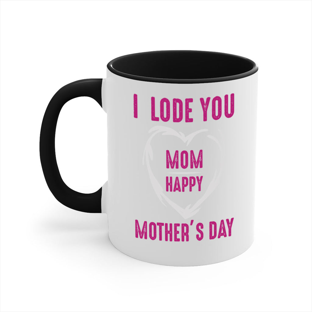i lode you mom happy mother’s day 165#- mom-Mug / Coffee Cup