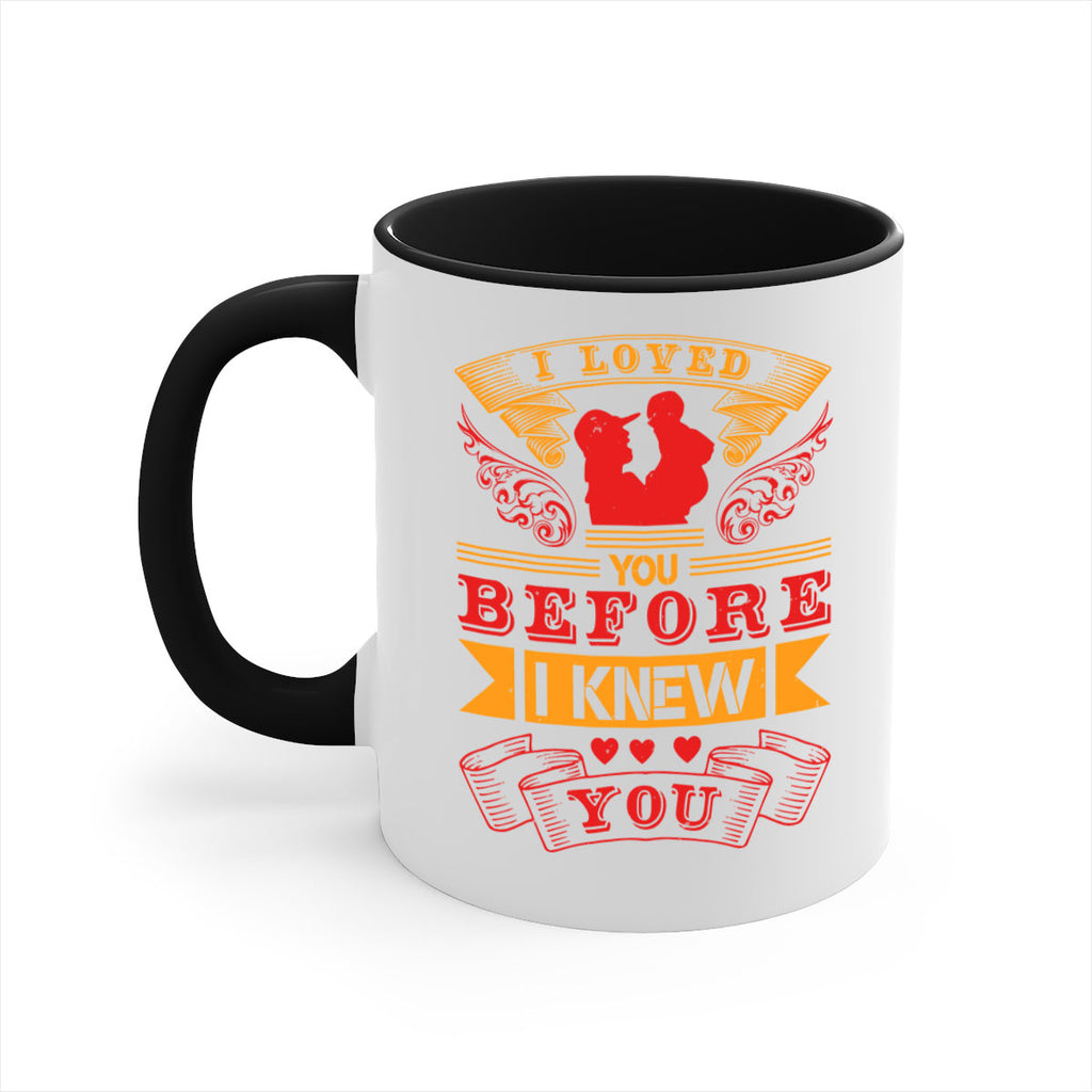 i loved you before i knew you 60#- mothers day-Mug / Coffee Cup