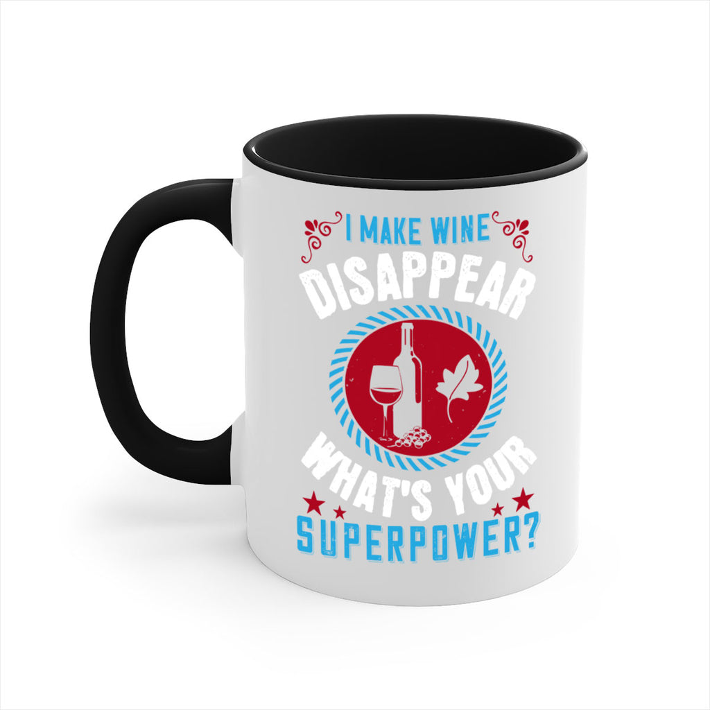 i make wine disappear what’s your superpower 195#- wine-Mug / Coffee Cup