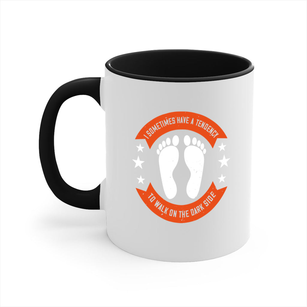 i sometimes have a tendency to walk on the dark side 63#- walking-Mug / Coffee Cup