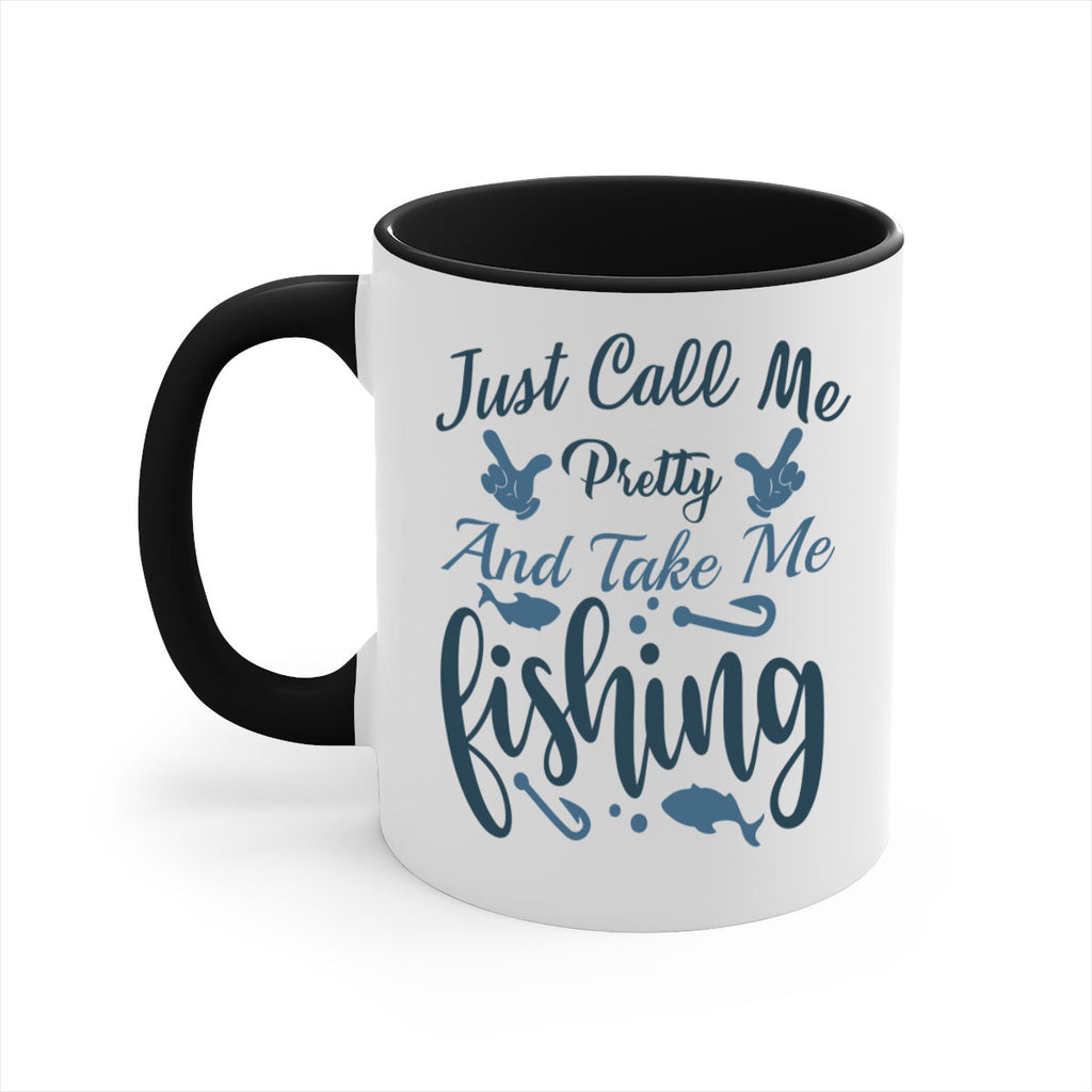 just call me pretty 69#- fishing-Mug / Coffee Cup