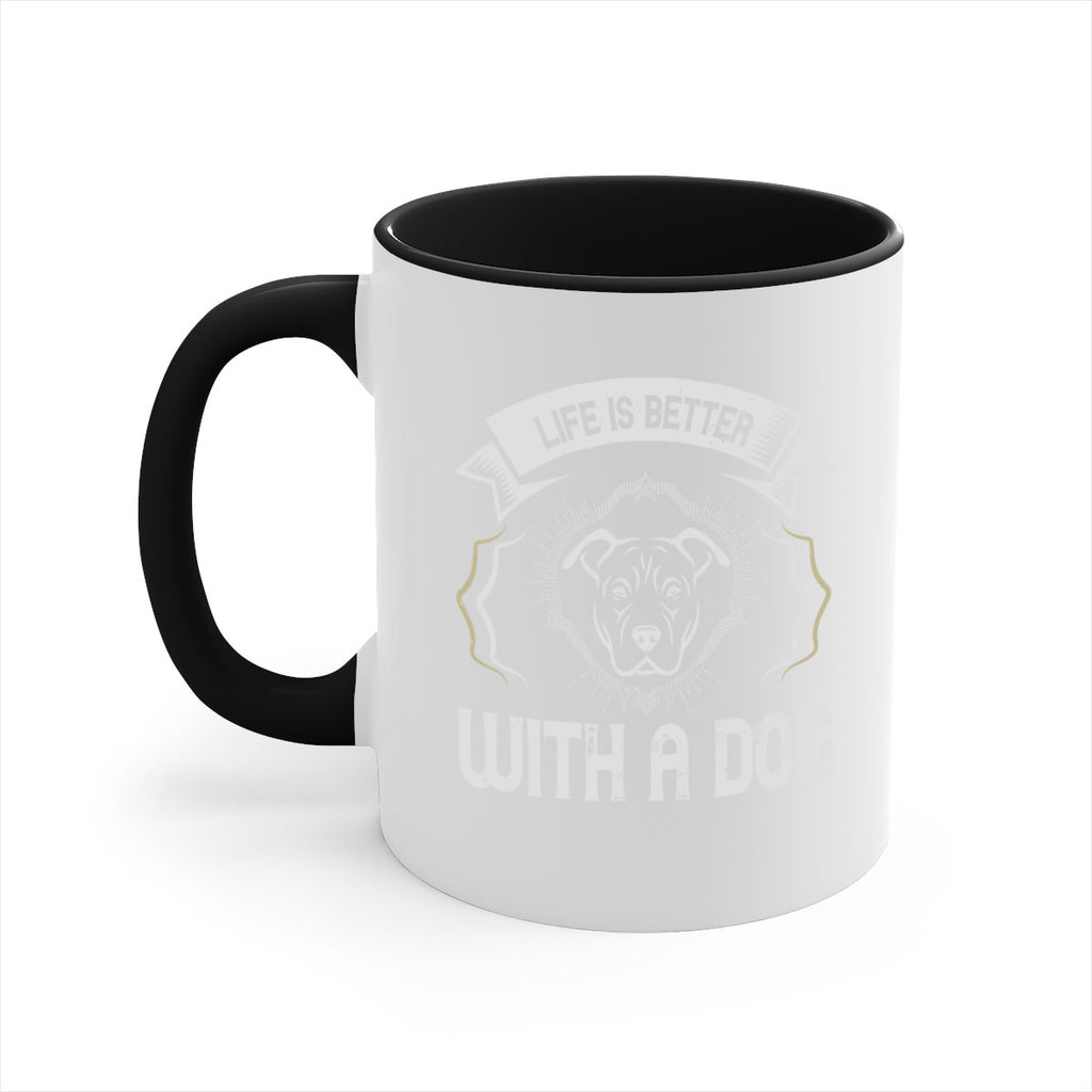 life is better with a dog Style 175#- Dog-Mug / Coffee Cup