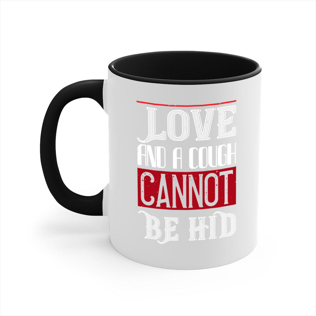 love and a cough cannat be hid 45#- valentines day-Mug / Coffee Cup