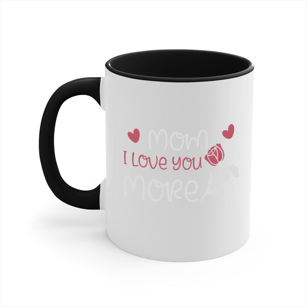 mom i love you more 125#- mom-Mug / Coffee Cup