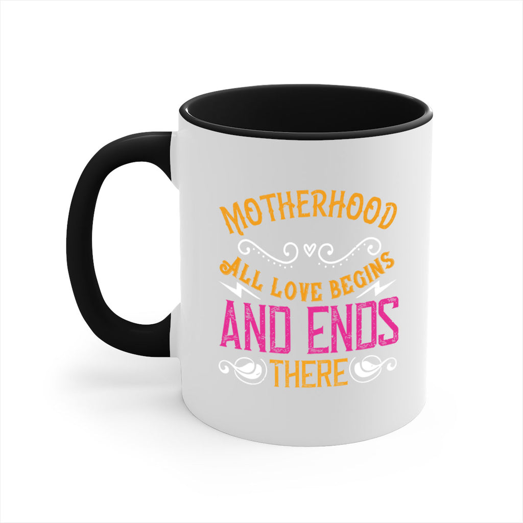 motherhood all love begins and ends there 99#- mom-Mug / Coffee Cup