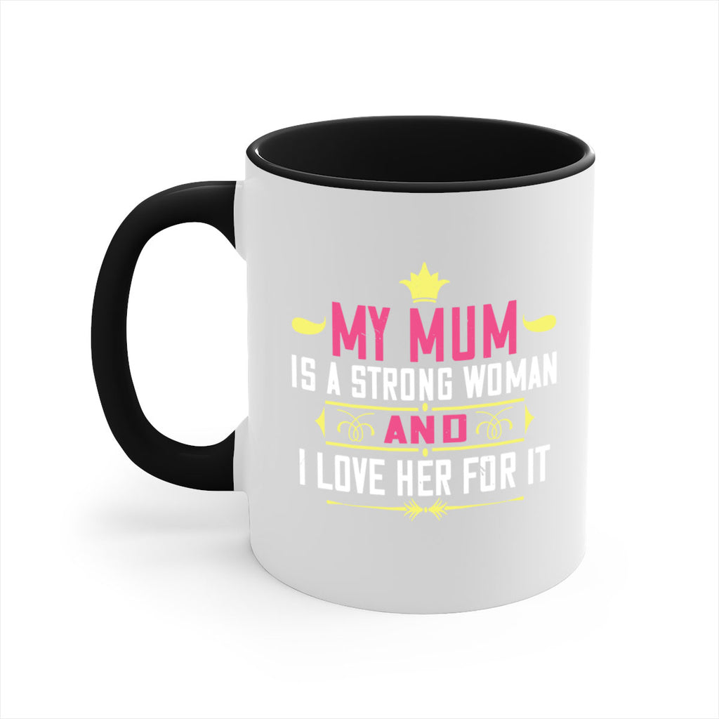 my mum is a strong woman 78#- mom-Mug / Coffee Cup