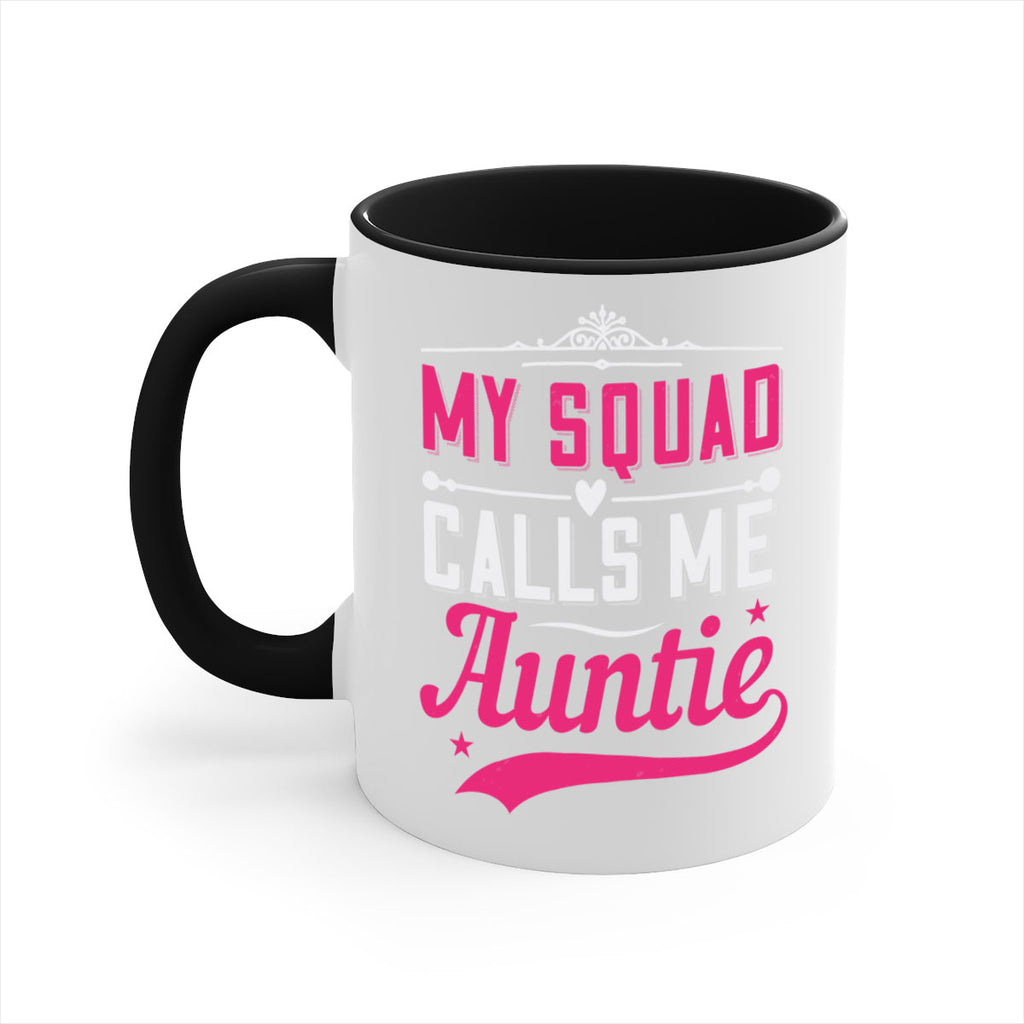 my squad calls me auntie Style 27#- aunt-Mug / Coffee Cup