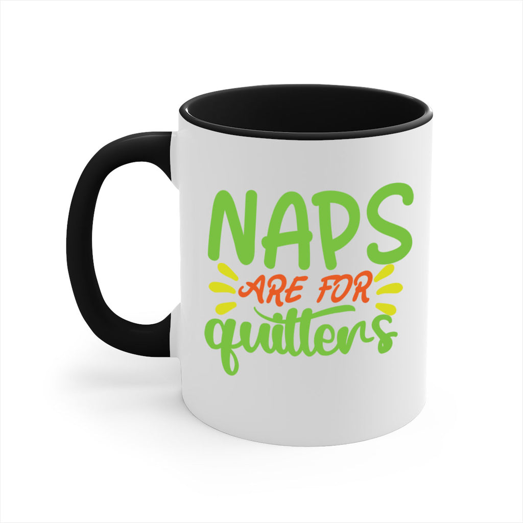 naps are for quitters 370#- mom-Mug / Coffee Cup